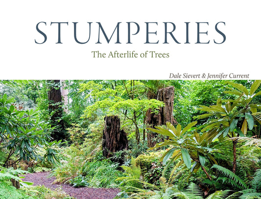 Stumperies: The Afterlife of Trees (Paperback)